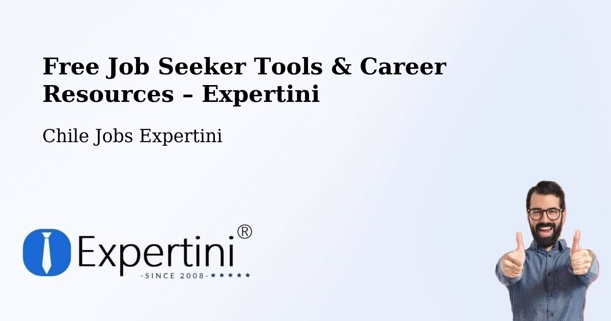 Free Job Seeker Tools & Career Resources – Viña Del Mar - Viña Del Mar, Chile Jobs Expertini