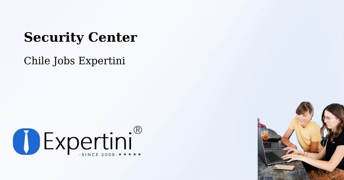 Security & Compliance – Viña Del Mar - Chile Jobs Expertini
